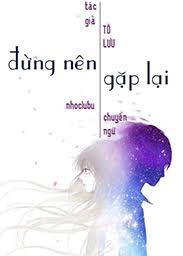 Đừng Nên Gặp Lại